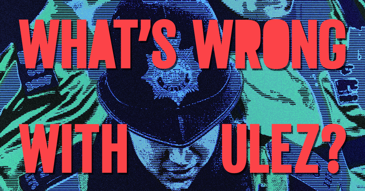 What’s wrong with ULEZ? It’s not what you think Open Rights Group